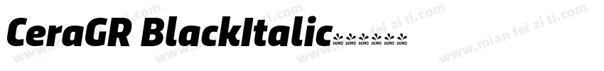 CeraGR BlackItalic字体转换